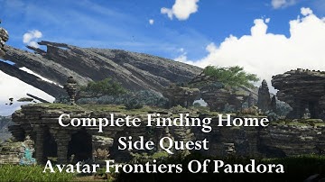 Avatar Frontiers Of Pandora - Complete Finding Home Side Quest [PS5]