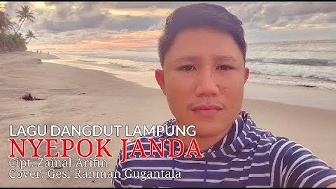 DANGDUT LAMPUNG | NYEPOK JANDA | Cipt. Zainal Arifin | Cover. Gesi Rahman Gugantala