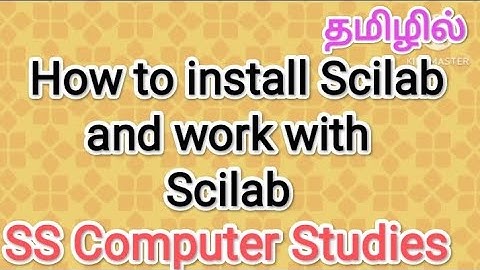 How to install Scilab and work with scilab| scilab in tamil,#sscomputerstudies,#scilab