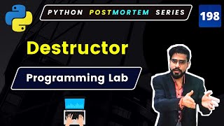 Hands-On Programming Lab: Destructor and Garbage Collection in Python #198