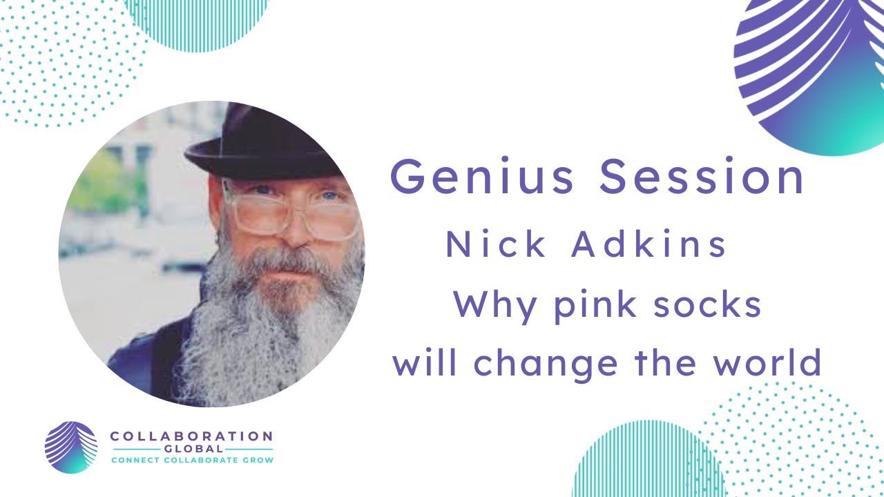 Nick Adkins -  Why Pink Socks Will Change the World