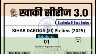 Bihar SI Khakee Series 3.0 🔥 | Set - 1 | Eduteria New Practice Set 2026 |