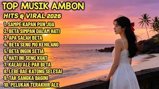 🔴 TOP AMBON HITS & VIRAL MUSIC 2026, THE BEST AMBON SONGS OF ALL TIME TO ACCOMPANY YOUR DAY ‼️😊