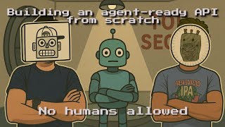 Building an agent-ready API from scratch. No humans allowed.