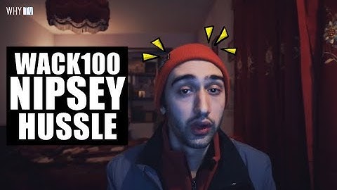 Wack 100 Talks About Nipsey 