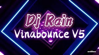 I leave the world x Runaway x Shake Itx Get out of my x Too x My hump - Vinabounce V5 by Dj Rain