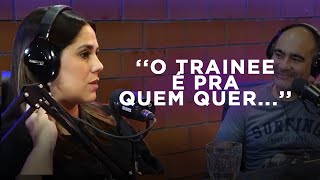 SE VOCÊ QUER SER TRAINEE, VEJA ESSE VÍDEO | CORTES PODCAST SEJA TRAINEE