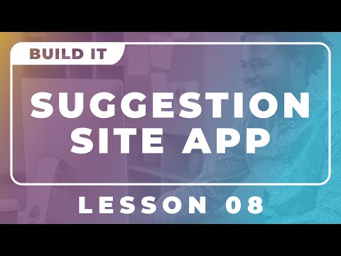 Building a Suggestion Site App - Lesson 8