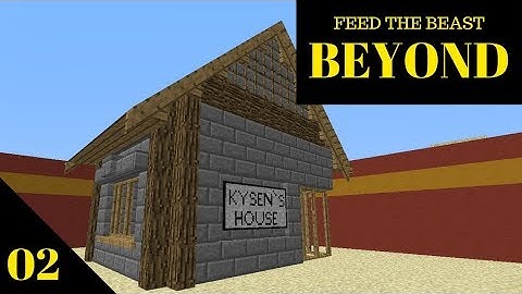 FTB Beyond: Starter House! Ep2