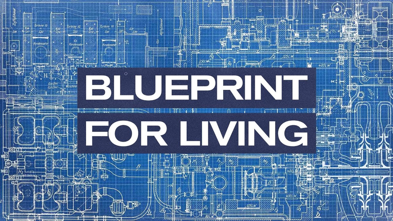 Blueprint for Living: Blueprint for Living the Blessed Life