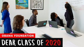 Obama Foundation Leaders | Dear Class Of 2020