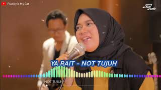 Ya Rait - Not Tujuh | Audio Spectrum