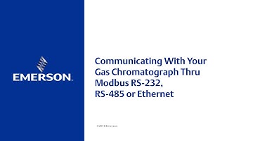 Communicating With Your Gas Chromatograph Thru Modbus: RS-232, RS-485, Ethernet