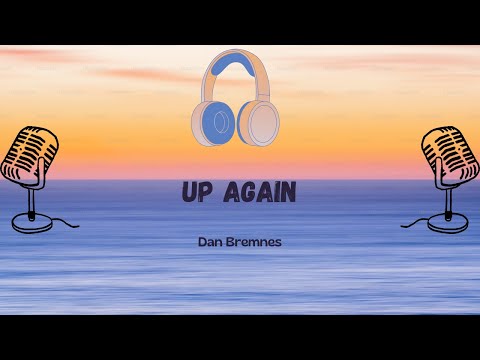 Up Again - Dan Bremnes (Lyric Video)