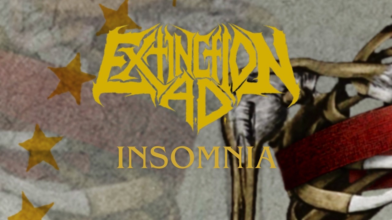 EXTINCTION A.D. REVEAL NEW SONG/VIDEO "INSOMNIA"