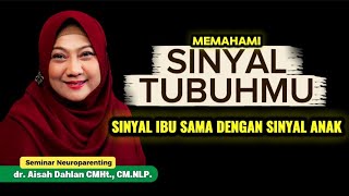A MOTHER'S SIGNAL IS THE SAME AS A CHILD'S SIGNAL - Neuroparenting Skills Seminar by dr. Aisah Da...