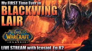 WoW Classic | BLACKWING LAIR | Episode 82
