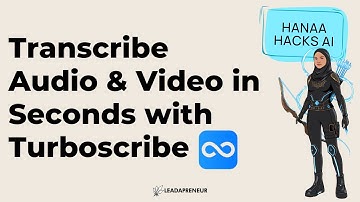 Transcribe Audio & Video in Seconds with Turboscribe | Hanaa Hacks AI