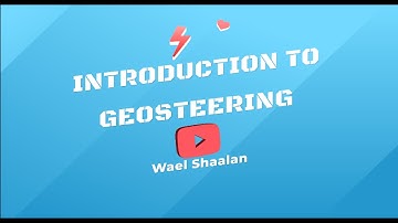 Geosteering Fundamentals course by wael shaalan_ Introduction for Geoscience and All Geologists