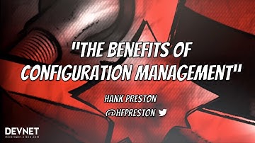 Benefits of Configuration Management