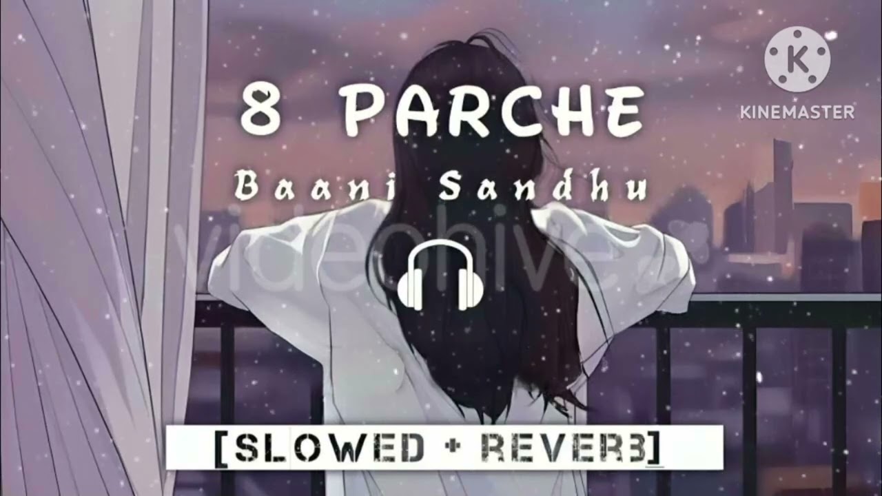 8 Parche 😌✨[ 🎧Slowed ~ Reverb 🎧 ] || Punjabi Song Lofi 🎧 || 