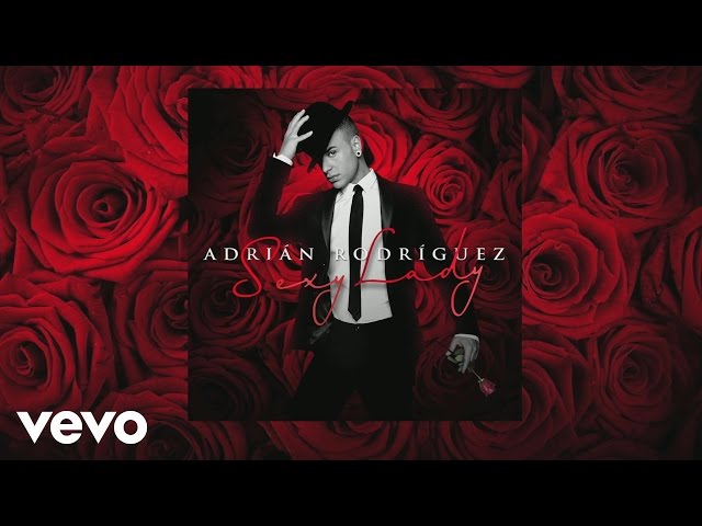 Adrian Rodriguez - Sexy Lady