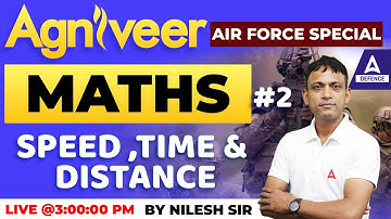 AGNIVEER Air Force Special | Maths | Speed, Time & Distance #part2