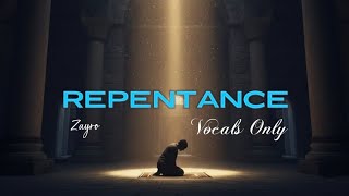 Zayro - Repentance (Official Visualiser) | Vocals Only Edition