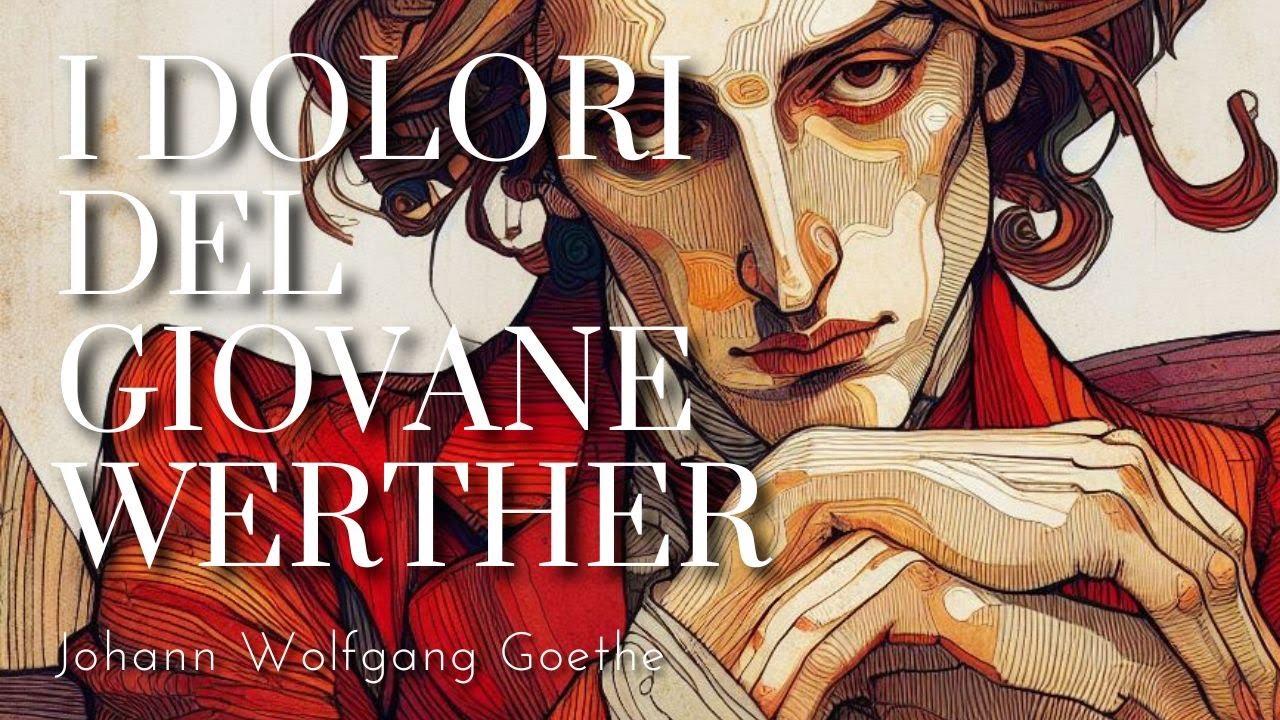 "I Dolori Del Giovane Werther" - Johann Wolfgang Goethe (Audiolibro