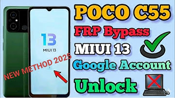 Poco C55 Frp Bypass | Without Pc | Google Account Lock Unlock MIUI 13/14/15=New Security Update 2025