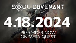 SOUL COVENANT | Release Date Teaser | Meta Quest Platform