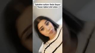 Sabahın Sultanı Seda Sayan Nazar Aykut