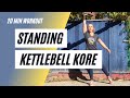 Standing kettlebell kore workout