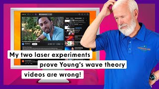 My Two Laser Experiments Prove Young’s Wave Theory Videos Are Wrong - Chapter 7