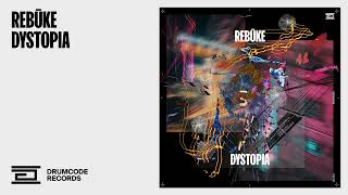 Video thumbnail of "Rebūke - Dystopia | Drumcode"