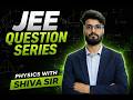 JEE Question Series Q-18 | Frictionless Incline Minimum Force Concept 🔥 | Physics with Shiva Sir