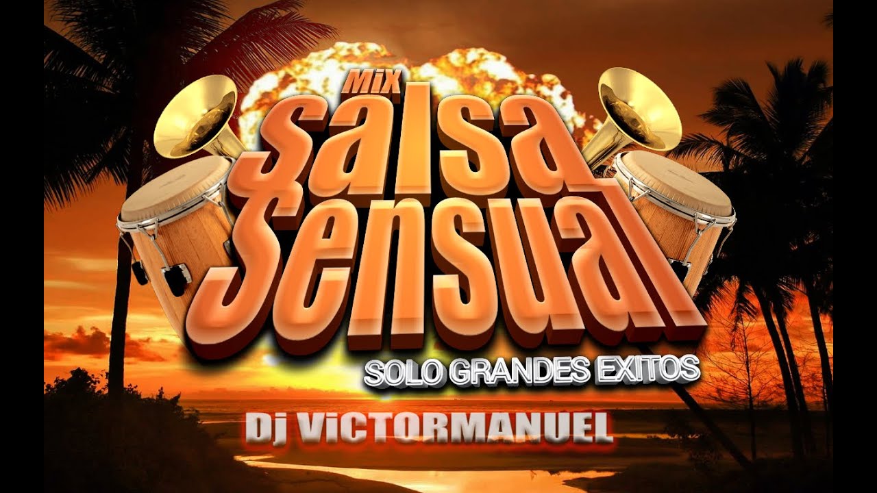 Salsa Sensual Mix Corta Venas By Dj Victormanuel YouTube