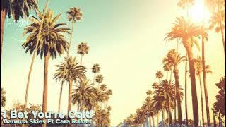 I Bet You're Cold - Gamma Skies feat Cara Rainer