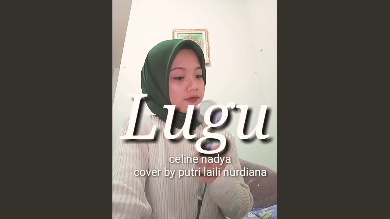 cover lugu by putrilailinurdiana celine nadya youtube cover lugu by putrilailinurdiana celine nadya youtube