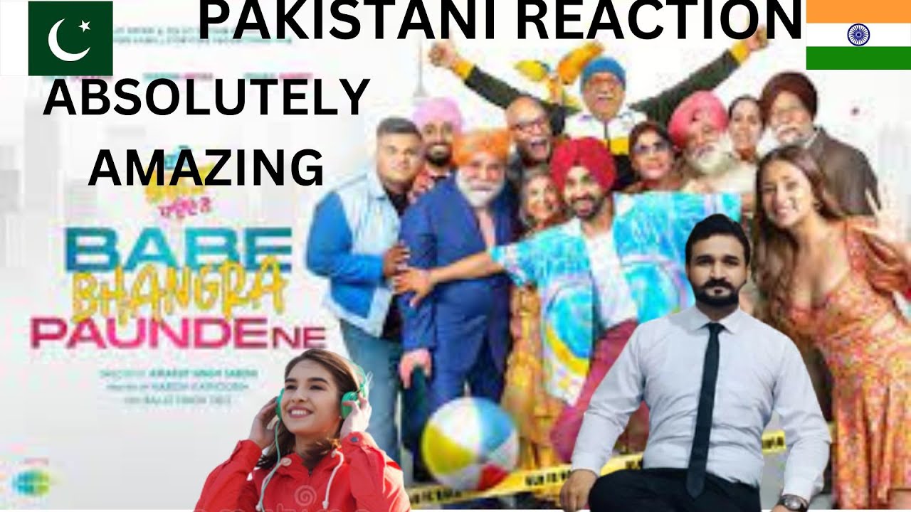 Pakistani Reaction Babe Bhangra Paunde Ne Official Trailer Diljit Dosanjh Sargun Mehta Sohail Ahmed