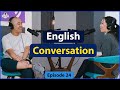 LEARNING ENGLISH CONVERSATION | Episode 24