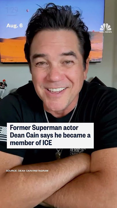 Former Superman actor Dean Cain says he became a member of ICE