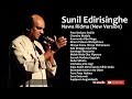 Sunil Edirisinghe Nawa Ridma (New Version)