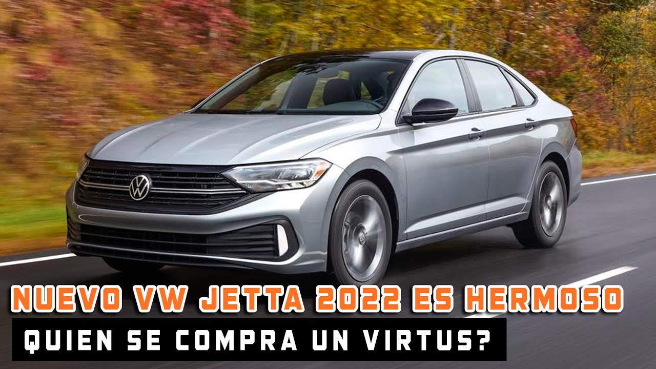 NUEVO VW JETTA 2022 - MUCHO MEJOR QUE EL NUEVO VW VIRTUS 2023 - YouTube