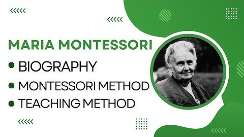 Maria Montessori | Montessori method of teaching Maria Educational Philosophy