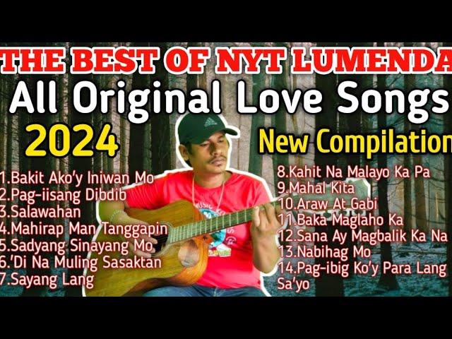 𝐓𝐇𝐄 𝐁𝐄𝐒𝐓 𝐎𝐅 𝐍𝐘𝐓 𝐋𝐔𝐌𝐄𝐍𝐃𝐀 All Original Songs Nonstop Compilation | Trending Tagalog Love Songs class=