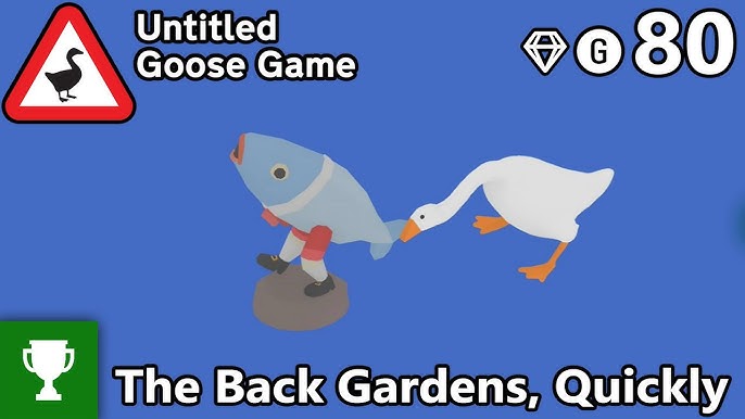 Untitled Goose Game Platinum Trophy Guide 01 / The Garden 