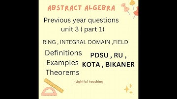 PYQs of Ring , integral domain & field //PDSU & RU PYQs of ABSTRACT ALGEBRA BSC PART 3rd year Maths