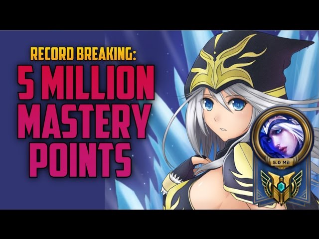 5,000,000 MASTERY POINTS ASHE- Mastery on a Champion YouTube