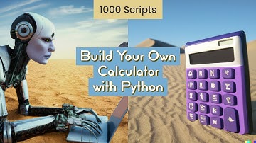 Build Your Own Calculator In Python With Jupyter Notebook | Projects for Beginners | 1000 Scripts